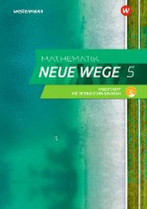 Mathematik Neue Wege SI 5. Arbeitsheft mit Lösungen und Interaktiven Übungen. G9. Nordrhein-Westfalen, Schleswig-Holstein de Henning Körner