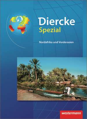 Diercke Spezial. Nordafrika / Vorderasien de Stefan Zimmermann