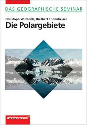 Die Polargebiete de Christoph Wüthrich