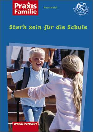 Stark sein in der Schule de Peter Veith