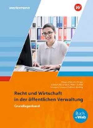 Ausbildung in der öffentlichen Verwaltung. Ausbildung in der öffentlichen Verwaltung. Recht und Wirtschaft. Grundlagenband de Jörg Behncke