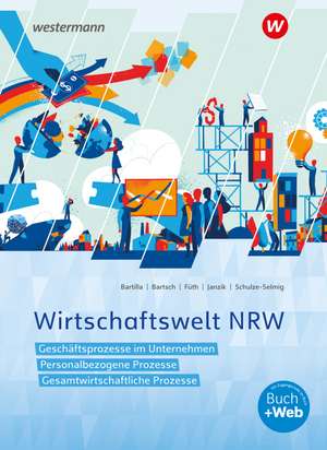 Wirtschaftswelt NRW Schulbuch. Nordrhein-Westfalen de Nikolaus Janzik