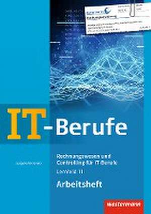 IT-Berufe. Rechnungswesen und Controlling für IT-Berufe: Arbeitsheft de Jürgen Hermsen