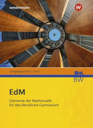 Elemente der Mathematik für berufliche Gymnasien. Schulbuch. Für Baden-Württemberg de Jens Peters