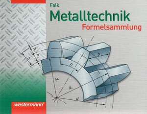 Metalltechnik Formelsammlung. Schülerbuch