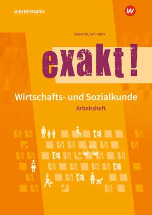 exakt! Wirtschafts- und Sozialkunde de Roland Lötzerich