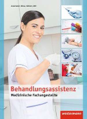 Medizinische Fachangestellte. Schulbuch. Behandlungsassistenz de Angela Jaruschewski