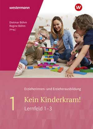 Kein Kinderkram! de Bettina Lamm