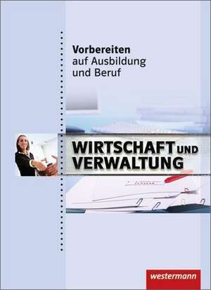 Vorbereiten auf Ausbildung und Beruf. Schülerbuch de Ilona Abel-Utz