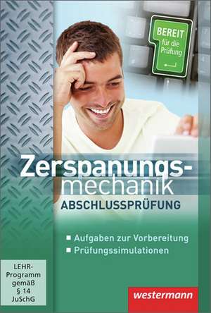 Zerspanungsmechanik Abschlussprüfung. CD-ROM de Klaus Ulbricht