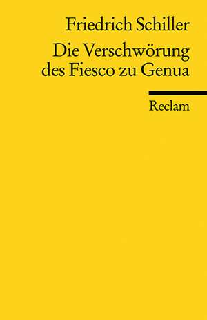 Die Verschwörung des Fiesco zu Genua de Friedrich Schiller