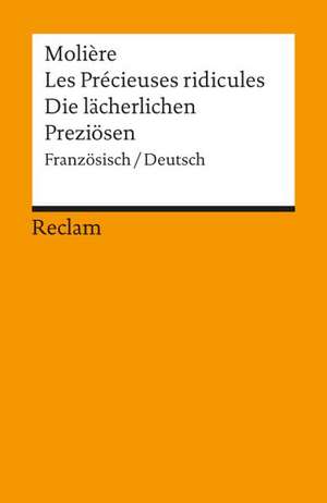 Die lächerlichen Preziösen / Les Precieuses ridicules de Renate Baader