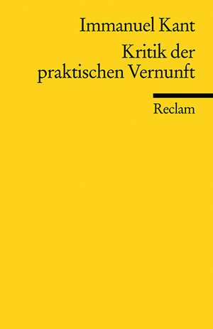 Kritik der praktischen Vernunft de Immanuel Kant