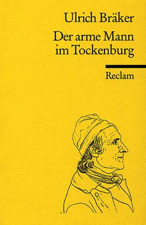 Lebensgeschichte und natürliche Ebenteuer des Armen Mannes im Tockenburg de Ulrich Bräker