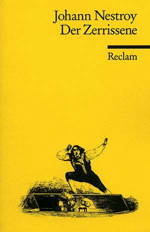 Der Zerrissene de Johann Nestroy