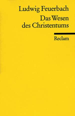 Das Wesen des Christentums de Ludwig Feuerbach