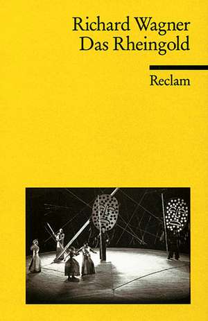 Das Rheingold. Vorabend. Der Ring des Nibelungen de Egon Voss