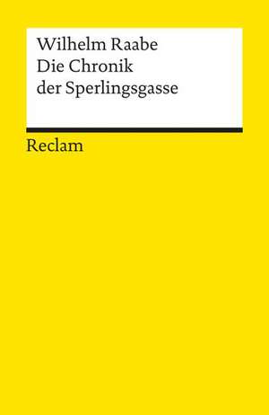 Die Chronik der Sperlingsgasse de Wilhelm Raabe