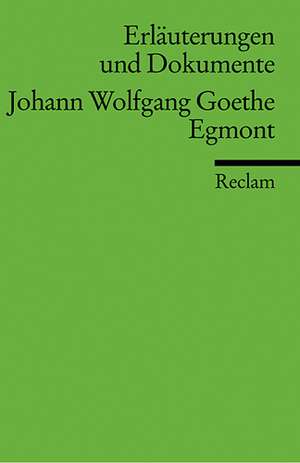 Egmont. Erläuterungen und Dokumente de Hans Wagener