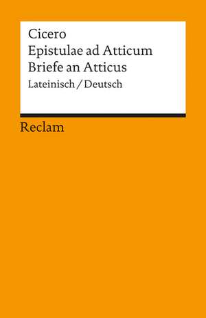 Epistulae ad Atticum. Briefe an Atticus de Dietmar Schmitz