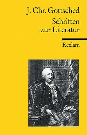 Schriften zur Literatur de Johann Christoph Gottsched