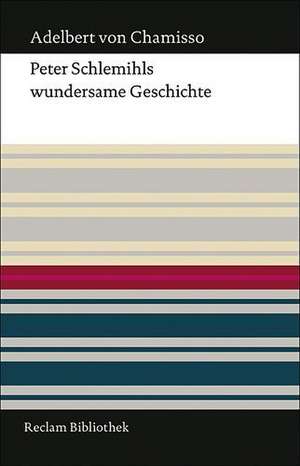 Peter Schlemihls wundersame Geschichte de Adelbert von Chamisso