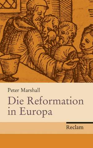 Die Reformation in Europa de Peter Marshall