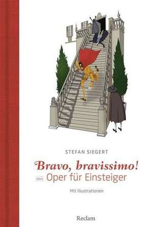 Bravo, bravissimo! de Stefan Siegert