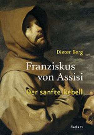 Franziskus von Assisi de Dieter Berg