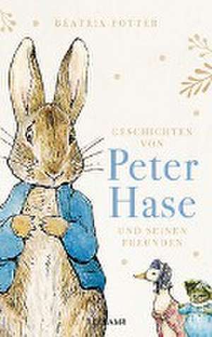 Geschichten von Peter Hase und seinen Freunden de Beatrix Potter