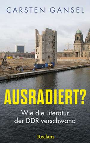 Ausradiert? de Carsten Gansel