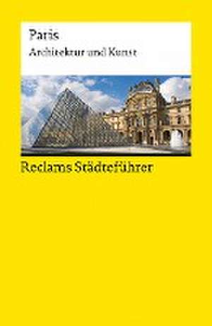 Reclams Städteführer Paris de Peter Kropmanns