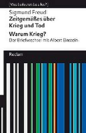 Zeitgemäßes über Krieg und Tod | Warum Krieg? Der Briefwechsel mit Albert Einstein de Sigmund Freud