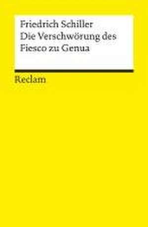 Die Verschwörung des Fiesco zu Genua. Ein republikanisches Trauerspiel de Friedrich Schiller