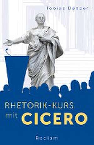 Rhetorik-Kurs mit Cicero de Tobias Dänzer