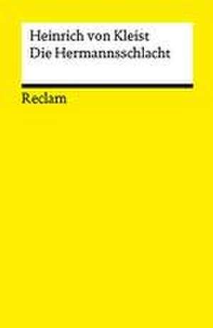 Die Hermannsschlacht. Ein Drama de Heinrich von Kleist