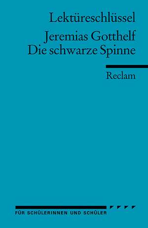 Die schwarze Spinne. Lektüreschlüssel für Schüler de Jeremias Gotthelf