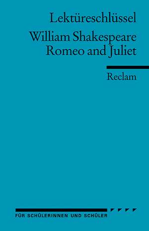 Romeo und Juliet. Lektüreschlüssel für Schüler de William Shakespeare