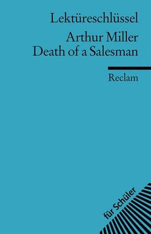 Death of a Salesman. Lektüreschlüssel für Schüler de Arthur Miller