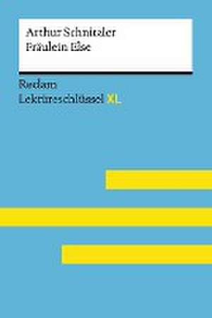 Fräulein Else von Arthur Schnitzler: Lektüreschlüssel mit Inhaltsangabe, Interpretation, Prüfungsaufgaben mit Lösungen, Lernglossar. (Reclam Lektüreschlüssel XL) de Bertold Heizmann