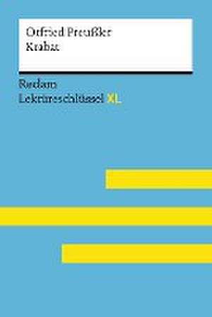 Krabat von Otfried Preußler: Lektüreschlüssel mit Inhaltsangabe, Interpretation, Prüfungsaufgaben mit Lösungen, Lernglossar. (Reclam Lektüreschlüssel XL) de Eva-Maria Scholz