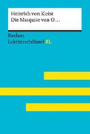 Die Marquise von O... von Heinrich von Kleist: Lektüreschlüssel mit Inhaltsangabe, Interpretation, Prüfungsaufgaben mit Lösungen, Lernglossar. (Reclam Lektüreschlüssel XL) de Heinrich Von Kleist