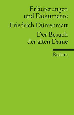 Erläuterungen und Dokumente zu: Friedrich Dürrenmatt: Der Besuch der alten Dame de Willi Huntemann