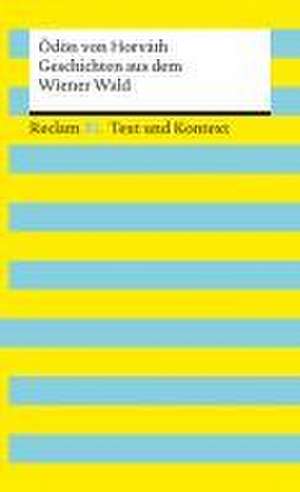 Geschichten aus dem Wiener Wald. Textausgabe mit Kommentar und Materialien de Ödön Von Horváth