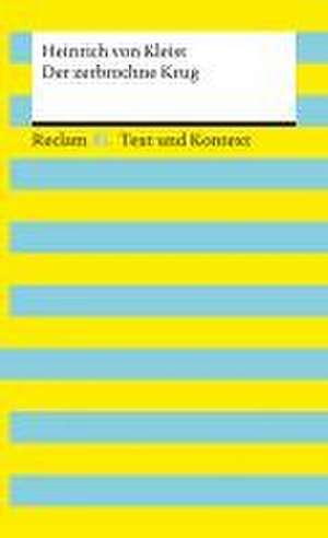 Der zerbrochne Krug. Textausgabe mit Kommentar und Materialien: Enthält die Erstfassung der Schlussszene (¿Variant¿) de Heinrich Von Kleist