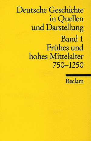 Deutsche Geschichte 1 in Quellen und Darstellungen de Wilfried Hartmann