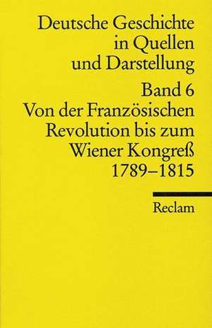 Deutsche Geschichte 6 in Quellen und Darstellung de Walter Demel