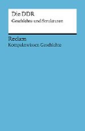 Kompaktwissen Geschichte. Die DDR de Klaus Schroeder