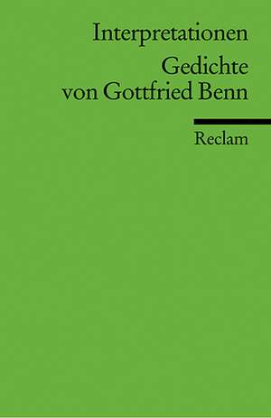 Gedichte von Gottfried Benn. Interpretationen de Harald Steinhagen