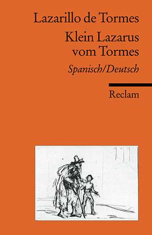 Lazarillo de Tormes / Klein Lazarus vom Tormes de Hartmut Köhler